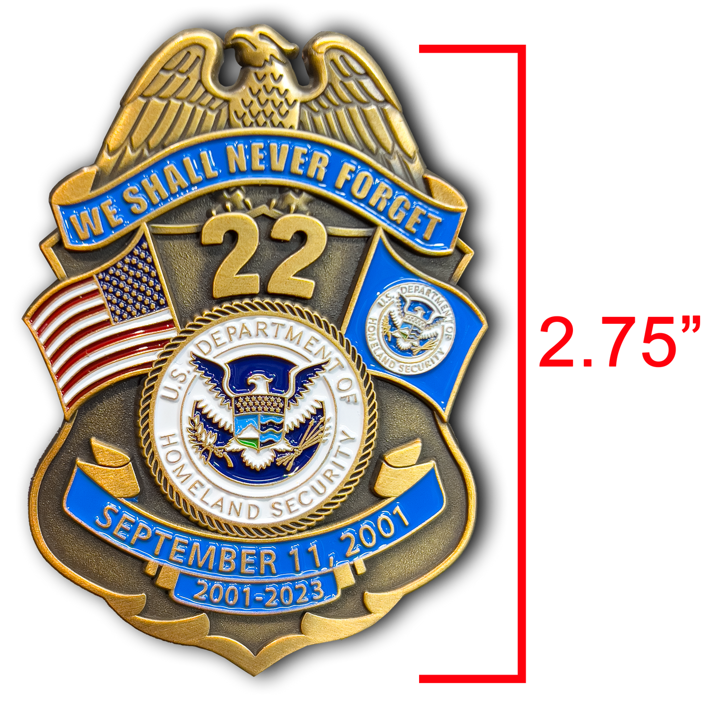 BL3-021 CBP BPA FAM HSI FEMA FPS Officer Agent September 11th 9/11 Commemorative 22nd Anniversary Memorial Shield Honor First