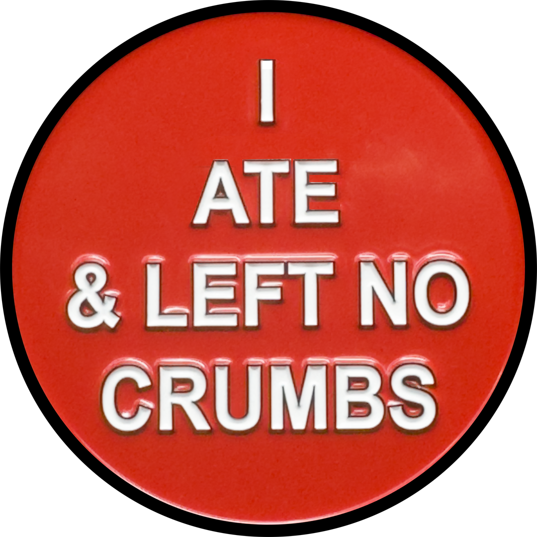 EL18-9 I ate and left no crumbs challenge coin for butthole whisperer fans NYPD DEA FBI CBP LAPD Chicago Police