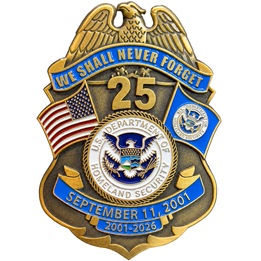 EL19-13 CBP BPA FAM HSI FEMA FPS Officer Agent September 11th 9/11 Commemorative 25th Anniversary Memorial Shield Honor First