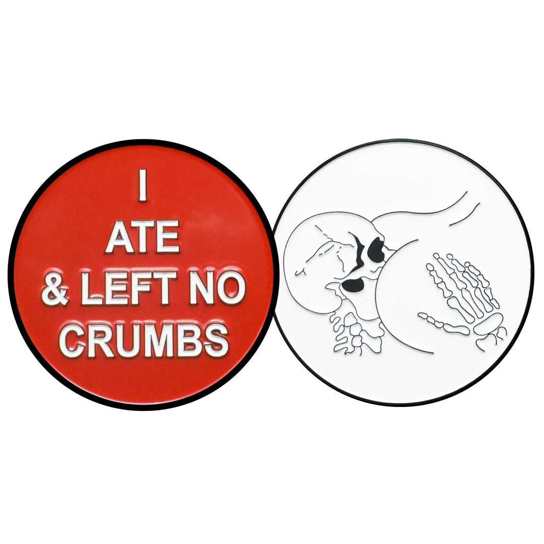 EL18-9 I ate and left no crumbs challenge coin for butthole whisperer fans NYPD DEA FBI CBP LAPD Chicago Police