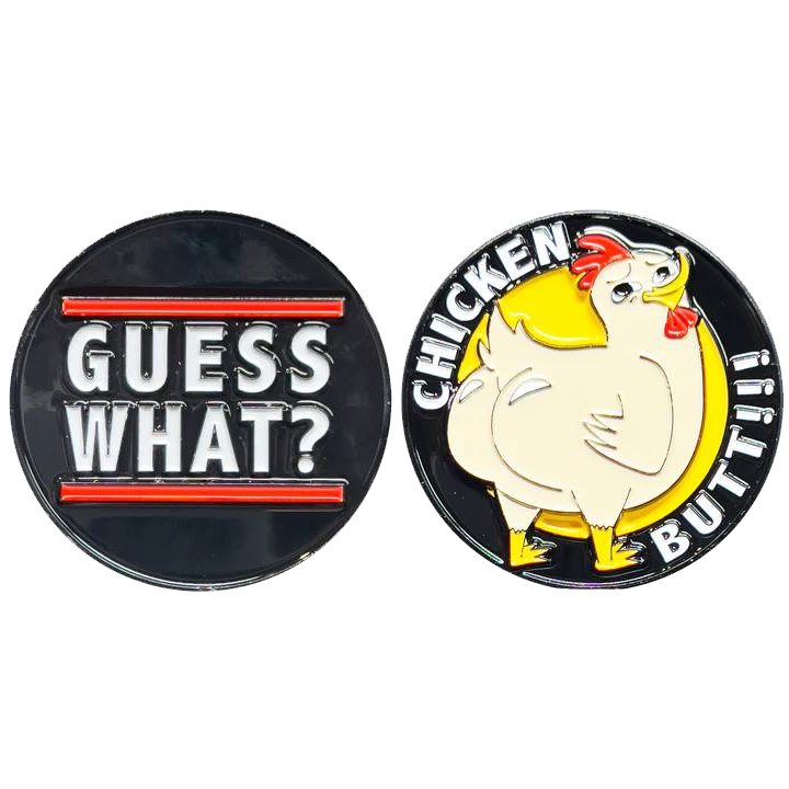 H-005 Guess What Chicken Butt Challenge Coin Birthday Anniversary Valentines Day Present Gift