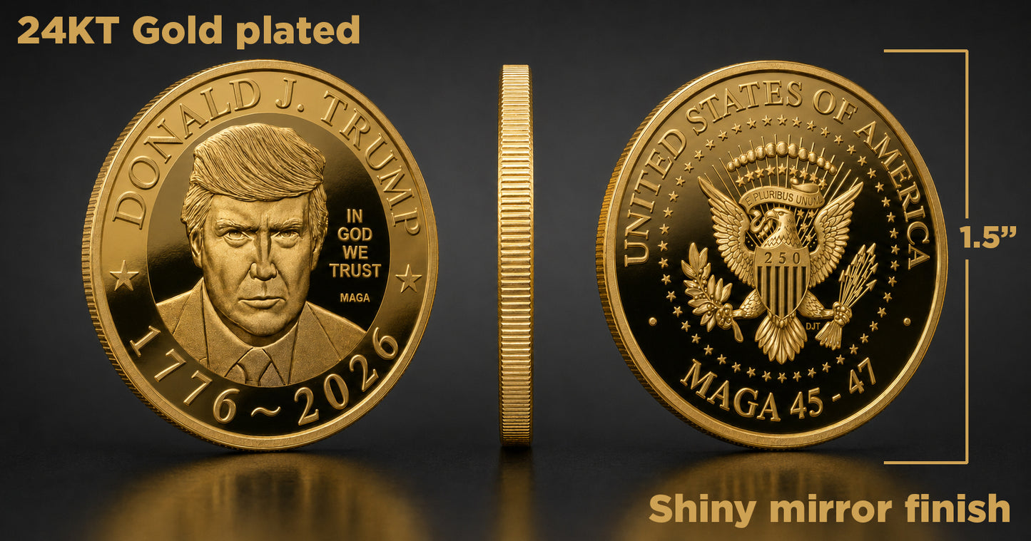 EL15-23 President Donald Trump Liberty Coin 1776 - 2026 250th Anniversary Mirror Finish Challenge Coin