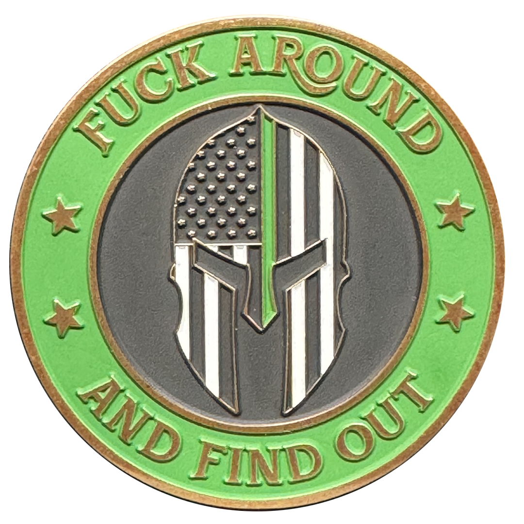 GL4-002 FAFO F Around and Find out Challenge Coin Thin Green Line Flag Spartan Gladiator Warrior Helmet Border Patrol Army Marines Veteran