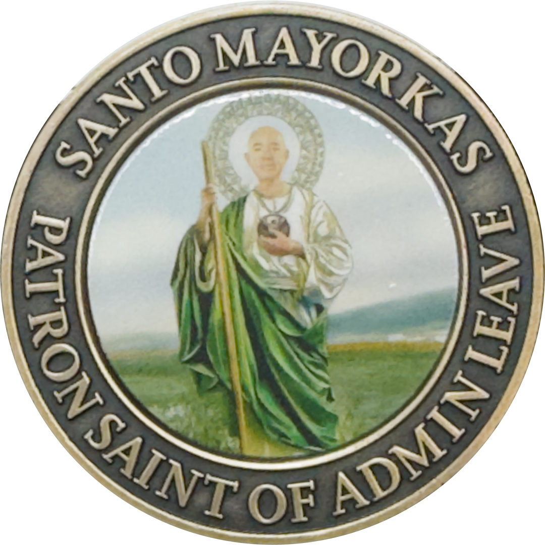 EL4-012 Miss Me Yet Secretary Mayorkas Patron Saint of Admin Leave Challenge Coin CBP HSI CIS FEMA ICE Border Patrol