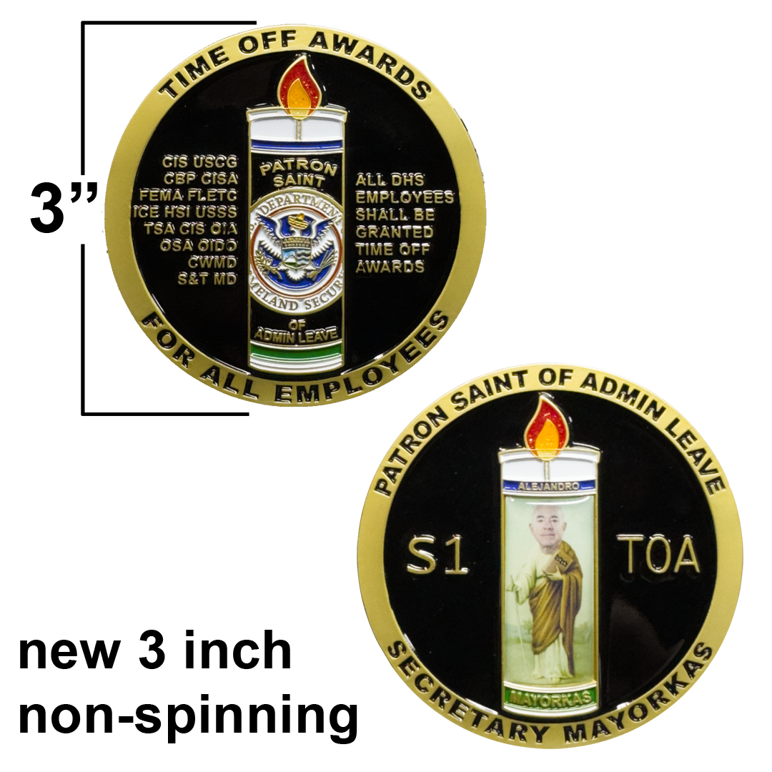 EL10-014 New Version 2 Huge Secretary Mayorkas Patron Saint of Admin Leave Challenge Coin CBP HSI CIS FEMA ICE Border Patrol