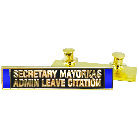 EL5-24 Patron Saint Secretary Mayorkas Admin Leave commendation bar pin Uniform Border Patrol CBP HSI ICE Morale