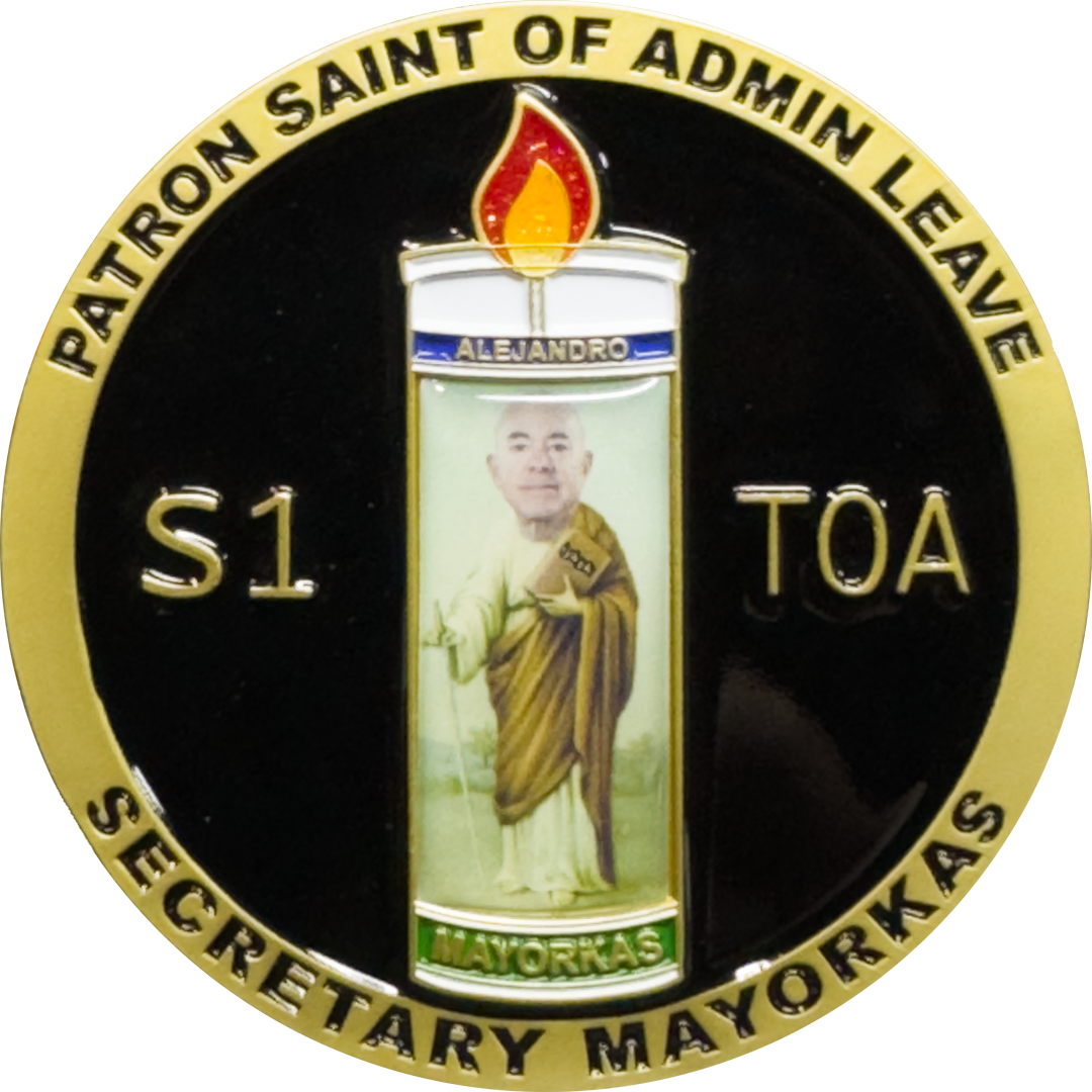 EL10-014 New Version 2 Huge Secretary Mayorkas Patron Saint of Admin Leave Challenge Coin CBP HSI CIS FEMA ICE Border Patrol