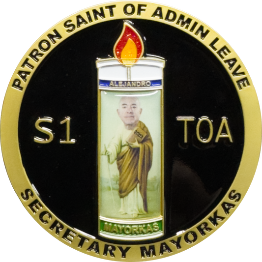 EL10-014 New Version 2 Huge Secretary Mayorkas Patron Saint of Admin Leave Challenge Coin CBP HSI CIS FEMA ICE Border Patrol