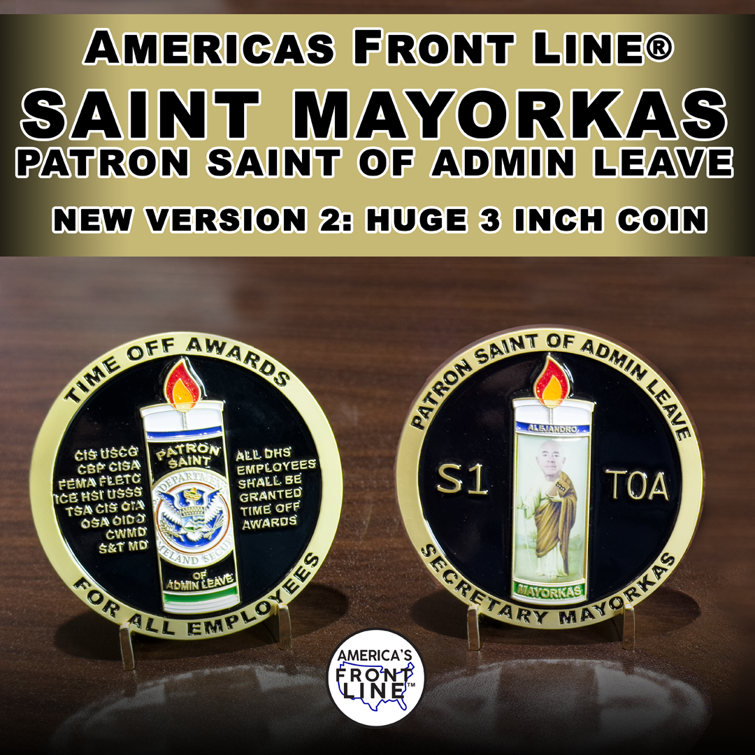 EL10-014 New Version 2 Huge Secretary Mayorkas Patron Saint of Admin Leave Challenge Coin CBP HSI CIS FEMA ICE Border Patrol