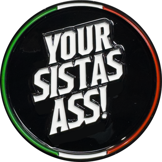 Lil Mo Mozzarella Your Sistas Ass Official Challenge Coin GPK-AA-007