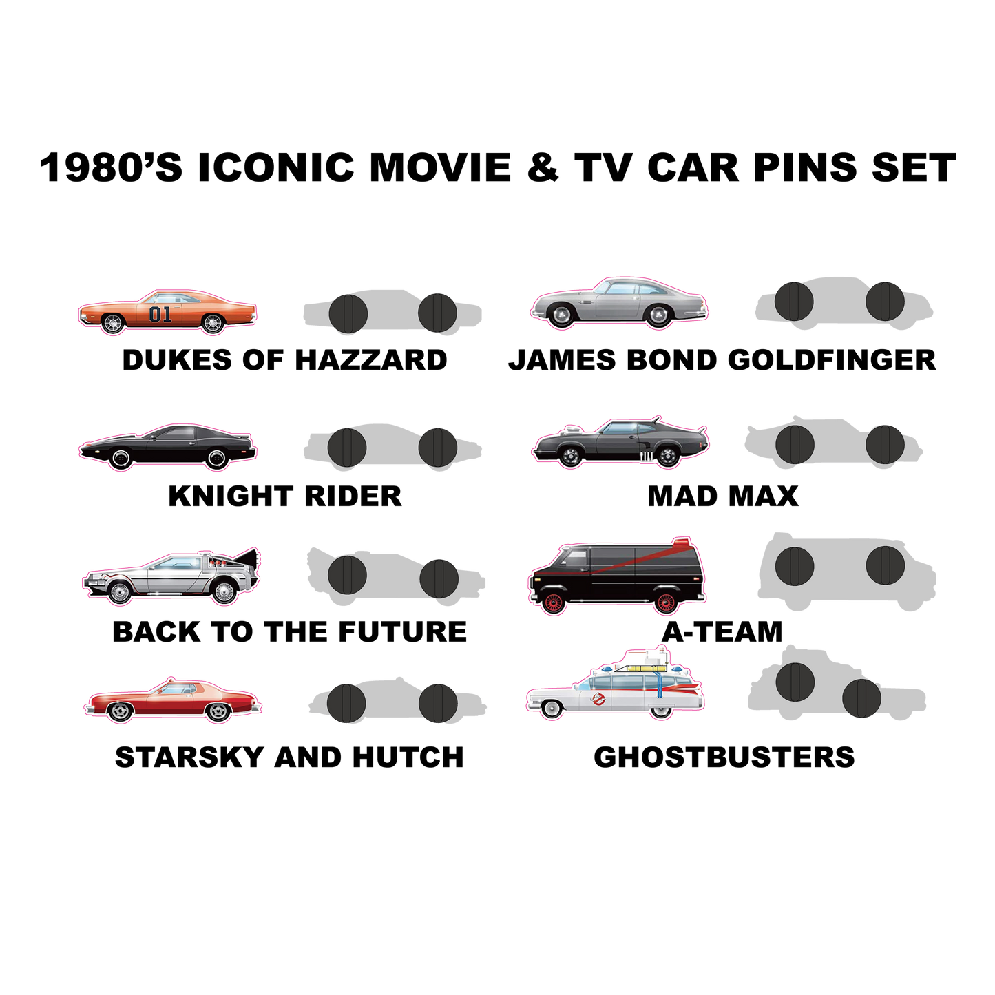 DL11-07 Legendary Iconic Movie TV Cars 1980 Edition 8 pins 80's set collection Knight Rider Back to the Future Mad Max Starsky and Hutch A-Team Ghost Busters James Bond Dukes of Hazzard
