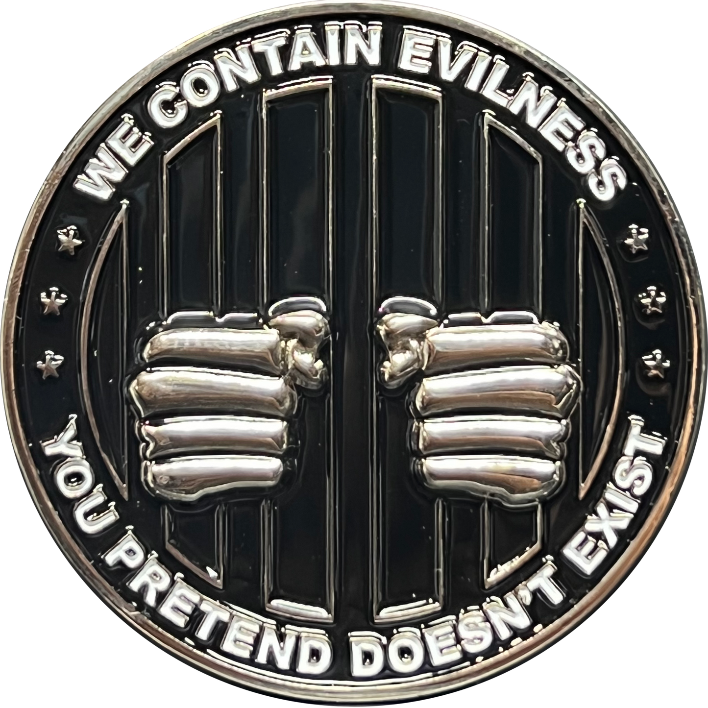 EL11-001 CO Correctional Officers Prison Guard Corrections Order and Disorder We Contain Evilness