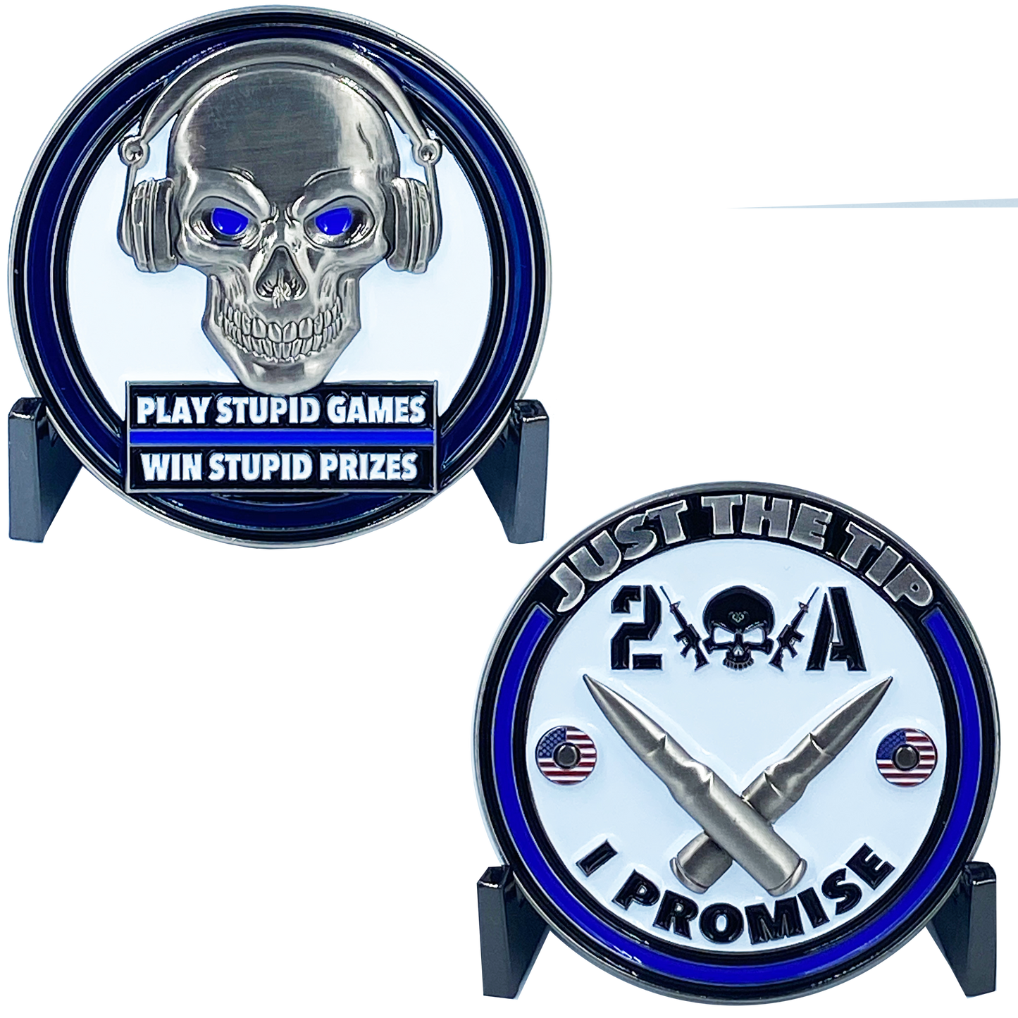 DL5-04 Just the Tip I Promise Play Stupid Games Win Stupid Prizes 2A Firearms Instructor Police Military 2A Thin Blue Line Challenge Coin