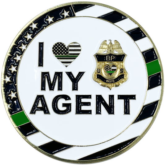 CL3-06 I Love My Agent Border patrol Wife Thin Green Line CBP Challenge Coin