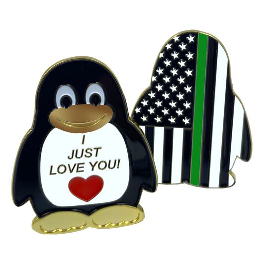 CL2-06 Penguin "I Just Love You" Police Thin Green Line challenge coin Border Patrol Sheriff Deputy Officer Military