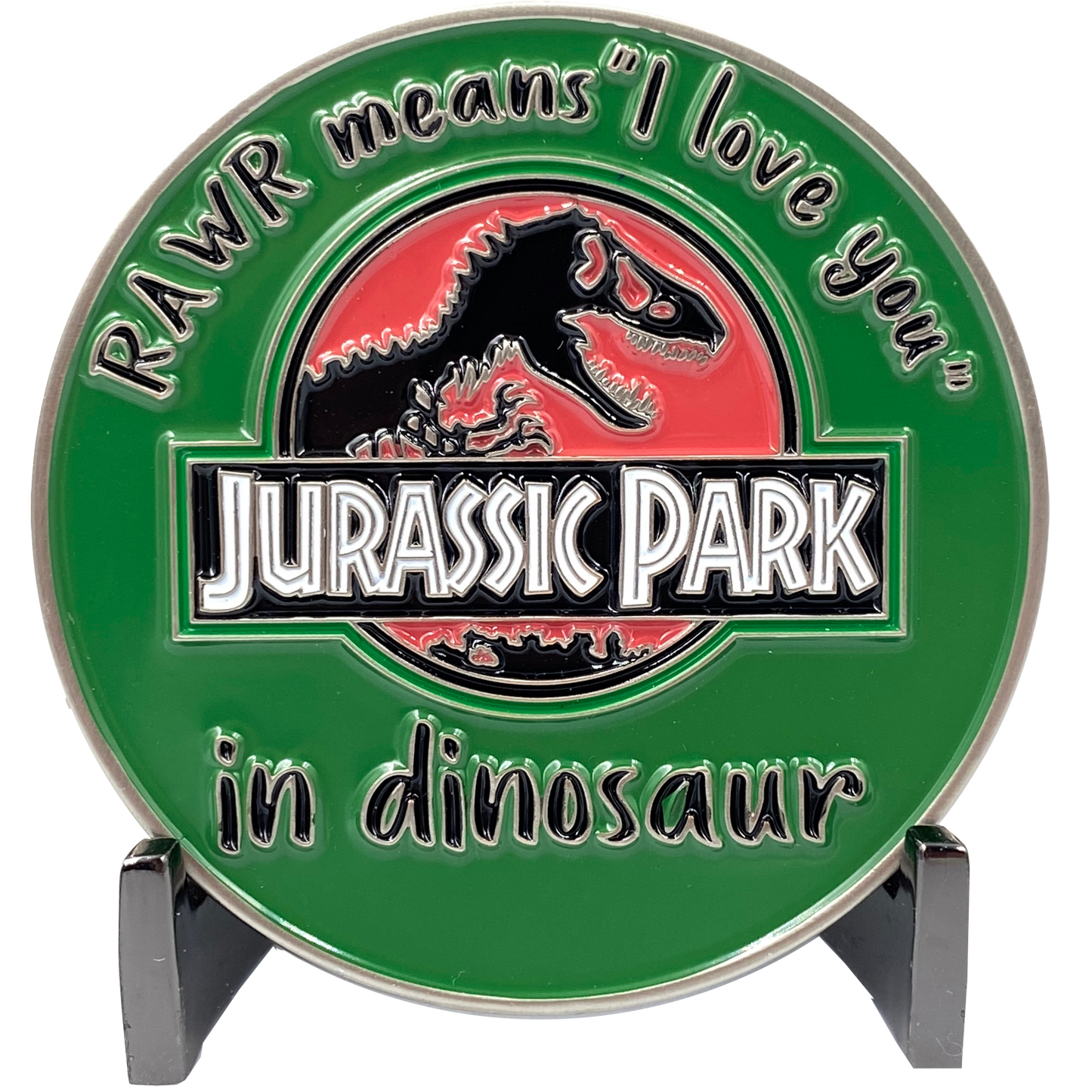 CL7-11 RAWR Means "I Love You" Jurassic Park inspired Dinosaur Challenge Coin Tyrannosaurus rex (green) Police Military Border Patrol