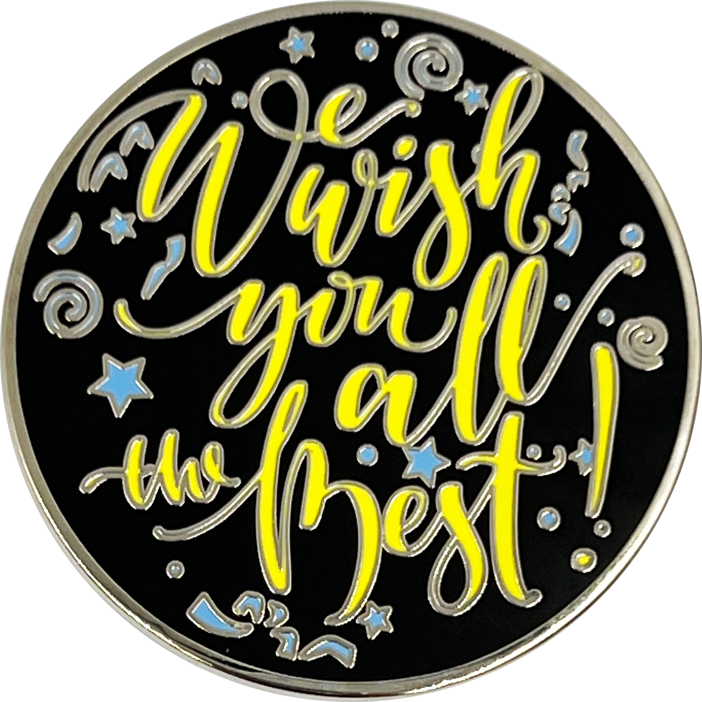 EL13-008 Retirement Gift WE WISH YOU ALL THE BEST Challenge Coin Police Fire First Responder Nurse Doctor Work
