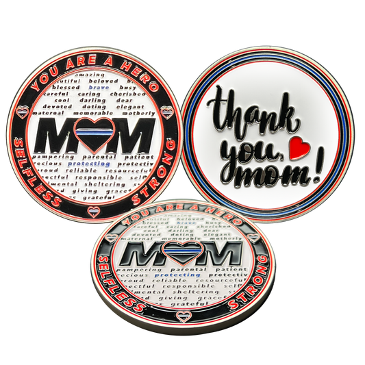 EL13-006 Mom You are a Hero Challenge Coin Thin Blue Line Police NYPD LAPD FBI ATF CBP HSI